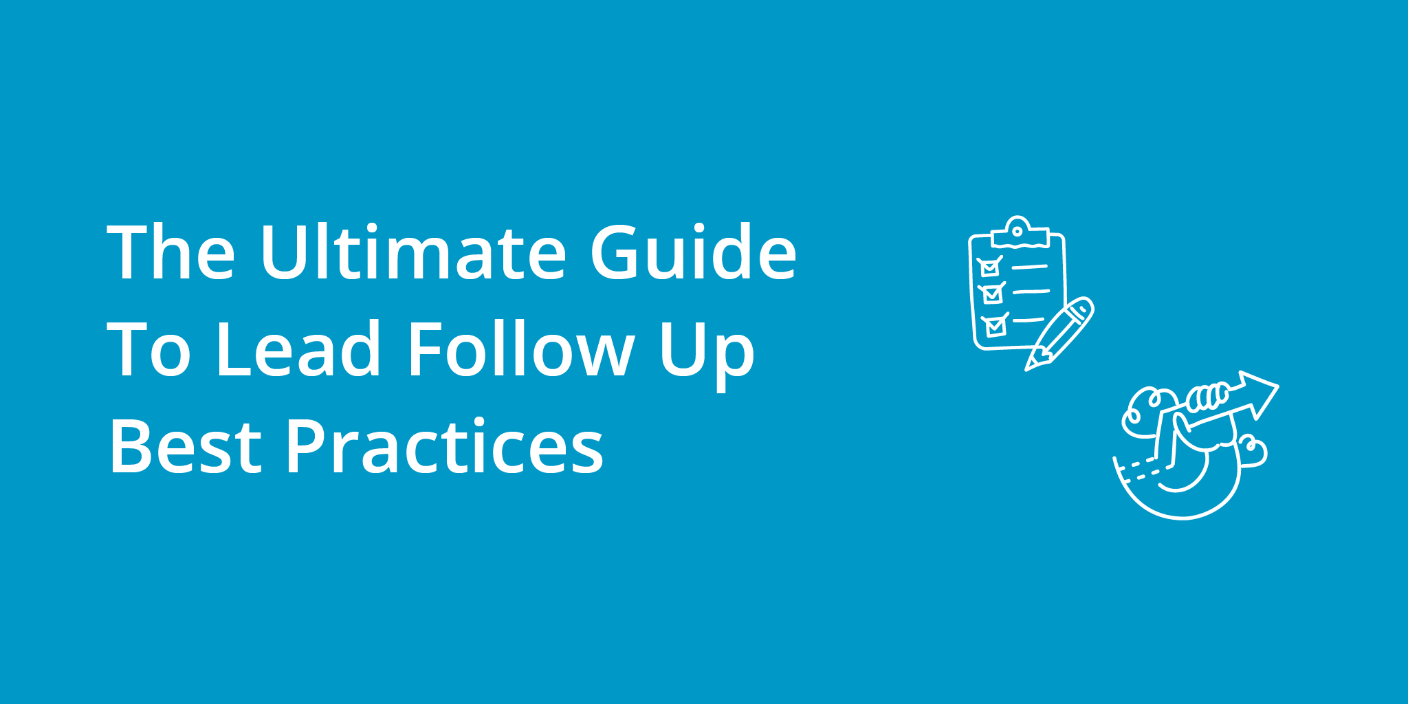 the-ultimate-guide-to-lead-follow-up-best-practices